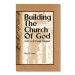 Building the Church of God